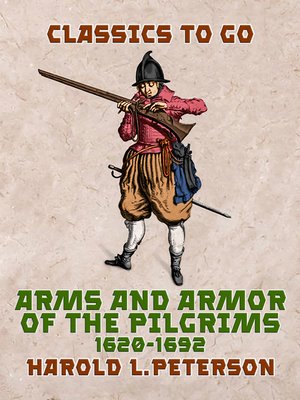 cover image of Arms and Armor of the Pilgrims, 1620-1692